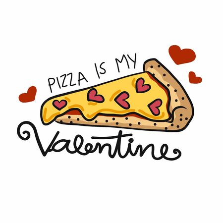 Pizza is my Valentine, pizza slice with heart cartoon vector illustrationのイラスト素材