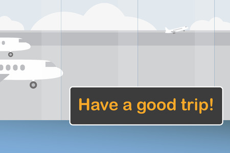 Sign HAVE A GOOD TRIP at the airport with planes behindのイラスト素材