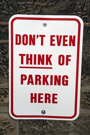 \'don\'t even think about parking here\'warningの写真素材