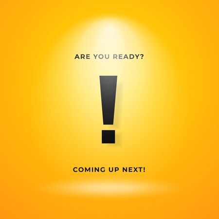 Coming up next warning poster background. Yellow backdrop with bright spotlight and exclamation mark text vector illustration.のイラスト素材