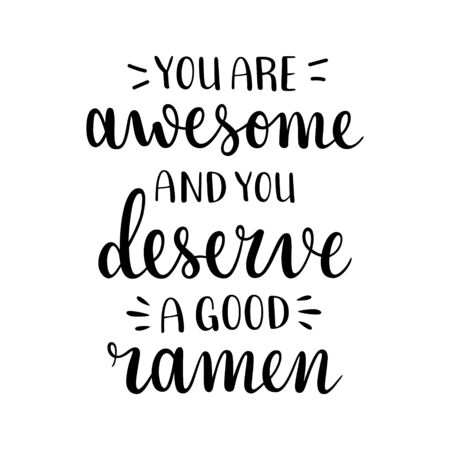 Ramen lettering, motivational lettering quote with positive inspirational slogan for asian food cafe, ramen shop or restaurant. Elegant modern handwriting, good as placard posterのイラスト素材