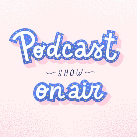 Podcast banner with lettering decorated with doodle hand drawn illustrations, vector typography banner with handwritten logo for podcasting show, pink feminine backgroundのイラスト素材