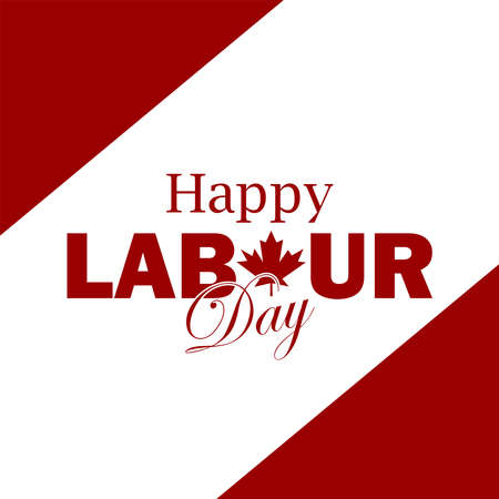 Happy Canada labour day vector  on white background. Canadian Labor day banner, poster, flyer, placard, greeting card, national symbol flagのイラスト素材