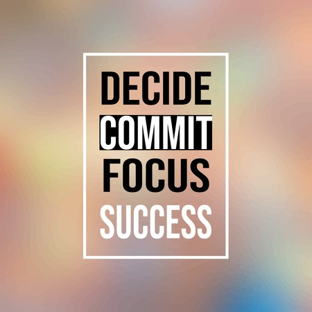 decide commit focus success. Inspiration and motivation quoteのイラスト素材