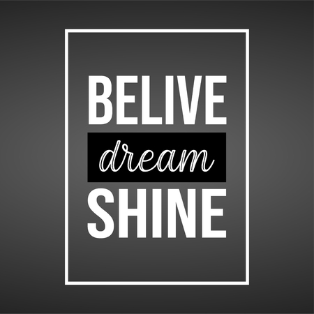 believe dream shine. Life quote with modern background vector illustrationのイラスト素材