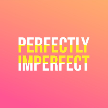 perfectly imperfect. Life quote with modern background vector illustrationのイラスト素材