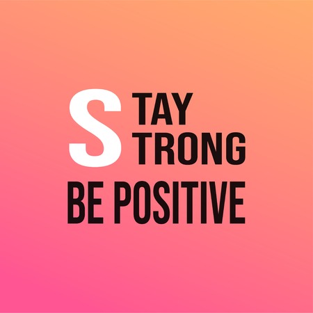stay strong be positive. Life quote with modern background vector illustrationのイラスト素材