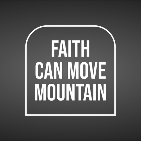 faith can move mountain. Life quote with modern background vector illustrationのイラスト素材