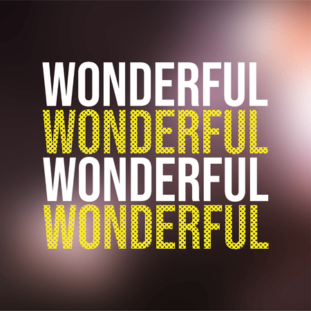 wonderful. Life quote with modern background vector illustrationのイラスト素材