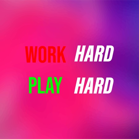 work hard play hard. Life quote with modern background vector illustrationのイラスト素材