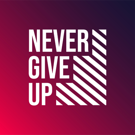 never give up. Life quote with modern background vector illustrationのイラスト素材