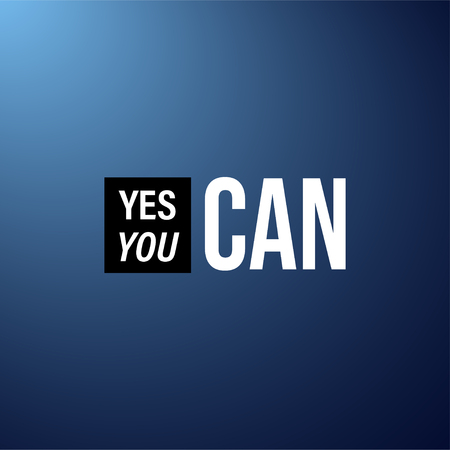 yes you can. Life quote with modern background vector illustrationのイラスト素材