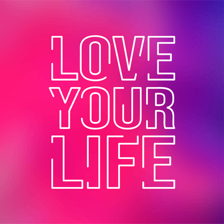 love your life. Life quote with modern background vector illustrationのイラスト素材