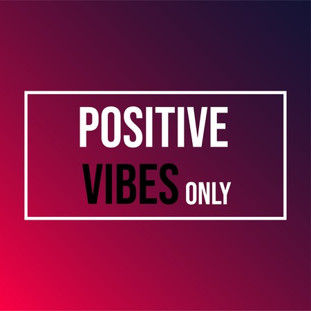 positive vibes only. Life quote with modern background vector illustrationのイラスト素材