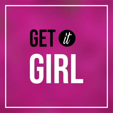 get it girl. Love quote with modern background illustrationのイラスト素材