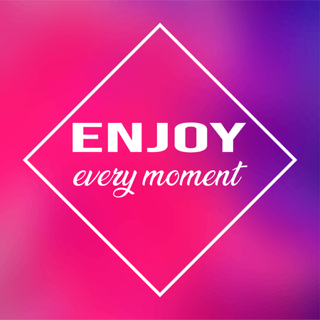 enjoy every moment. Life quote with modern background vector Illustrationのイラスト素材