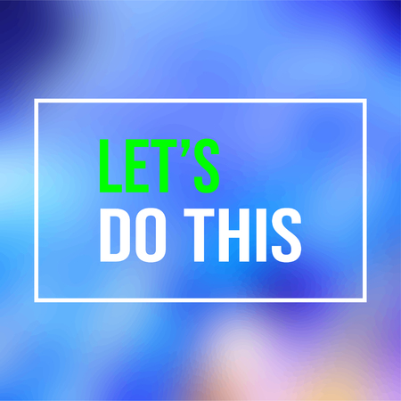 let's do this. Life quote with modern background vector illustrationのイラスト素材
