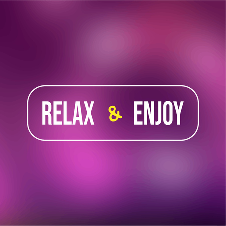 relax and enjoy. Life quote with modern background vector illustrationのイラスト素材