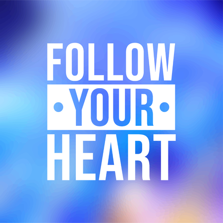 follow your heart. Life quote with modern background vector illustrationのイラスト素材