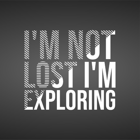 i'm not lost i'm exploring. Life quote with modern background vector illustrationのイラスト素材