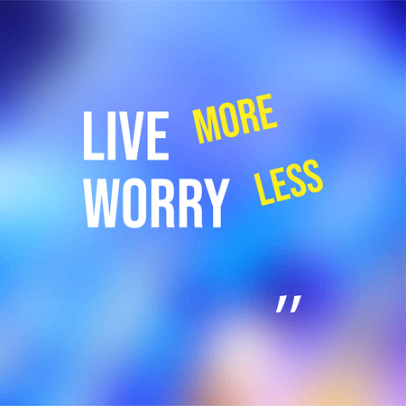 live more worry less. Life quote with modern background vector illustrationのイラスト素材