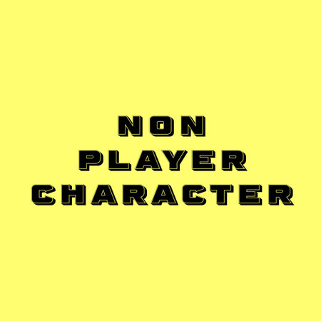 Illustration of the word NON PLAYER CHARACTER on a yellow background