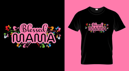 International mother's day t-shirt design, typography vector t-shirt, blessed mama t-shirt designのイラスト素材