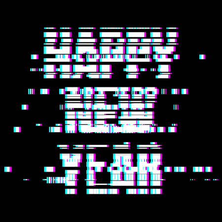 Glitch Happy New Year abstract lettering, distortion effect typography, bug, error, random...
