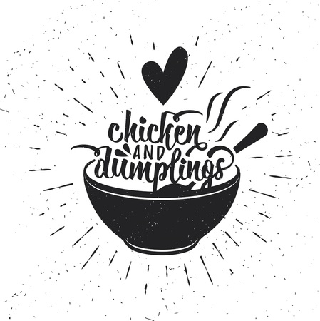 Hand drawn typography poster. Inspirational vector typography. Chicken and Dumplings.のイラスト素材