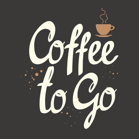 Coffee to go. Hot drinks menu. Vector Illustration with cup. Brush calligraphy vectors for your design. Handwritten ink lettering.のイラスト素材