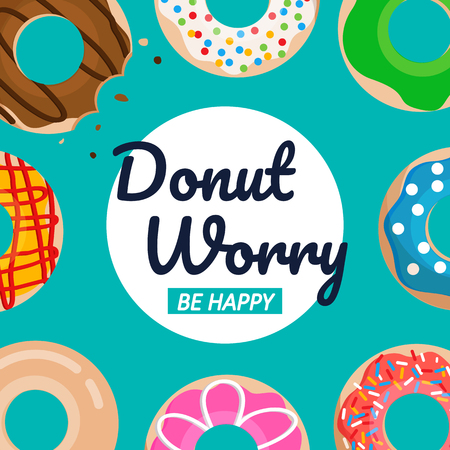 Donut worry be happy text with donuts vector setのイラスト素材