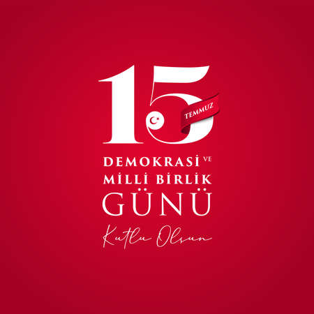 Turkish holiday Democracy and National Unity Day 15 July Translation from Turkish: The Democracy and National Unity Day of Turkey, veterans and martyrs of 15 July. With a holiday.のイラスト素材