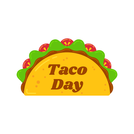 Traditional tacos meal national festival illustration. Spicy delicious vector taco with beef or chicken, meat sauce, green salad and red tomato with big sign Taco Day for national celebration design.のイラスト素材