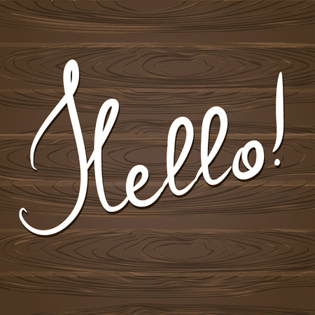 Hello. Hand drawn lettering on the wood background. vector illustrationのイラスト素材