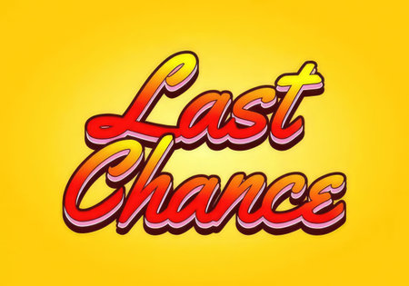 Attention-grabbing image with bold Last Chance text on vibrant yellow background