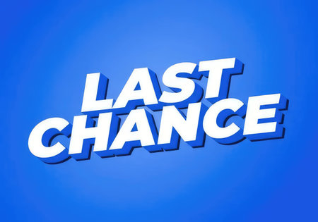 Clear and bold Last Chance sign in white text on a vibrant blue background.