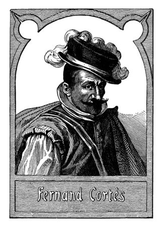 Fernando Cortez, 1485-1547, he was a Spanish conquistador who conquered Mexico for Spain, he was also first and third governor of New Spain, vintage line drawing or engraving illustrationのイラスト素材
