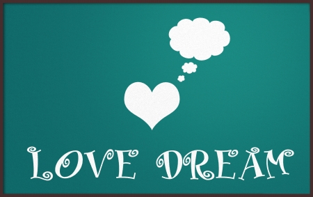 love dream on chalkboardの写真素材