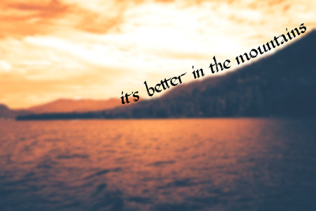 it is better in the mountains - motivational quote, blurred background autumn, trees Fieldのイラスト素材