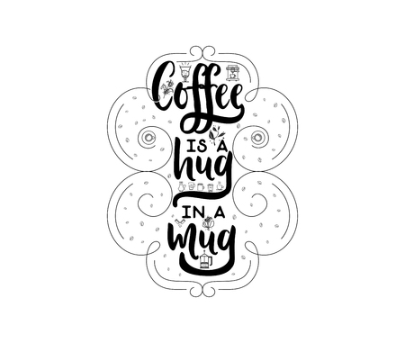 Coffee is a hug in a mug. Hipster Vintage Stylized Lettering badge. Vector Illustration for your design.のイラスト素材