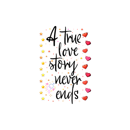 A true love story never ends. The slogan of love on a white background in handwriting around realistic hearts and stars.のイラスト素材