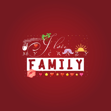 I love my crazy familyのイラスト素材
