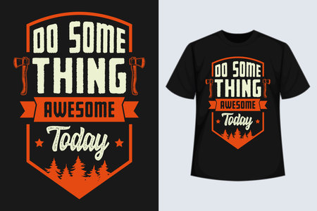 Do something awesome today t shirt design for motivationのイラスト素材