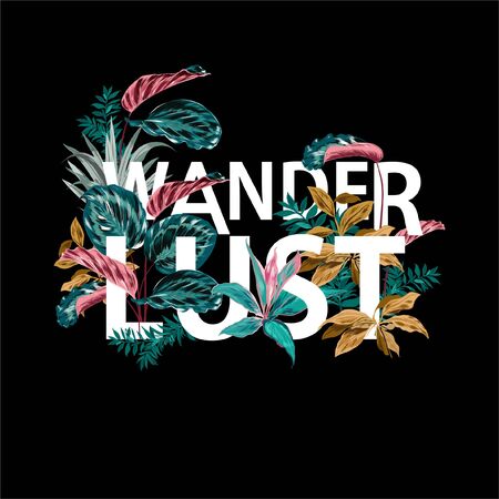 Trendy  Text â Wanderlustâ in dark summer tropical night with exotic botanical plants and leaves in  vector design on black background colorのイラスト素材