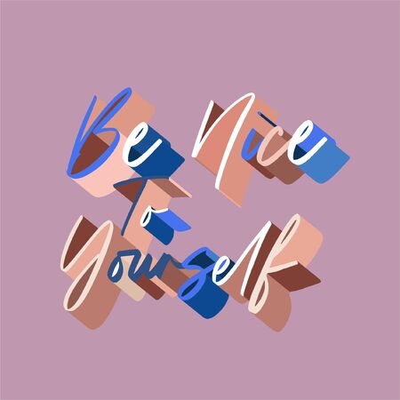 Colourfully 3d text "Be Nice to yourself " vector  ,Design for T-shirt,card,invitation,and all graphic type on light lilac background colorのイラスト素材