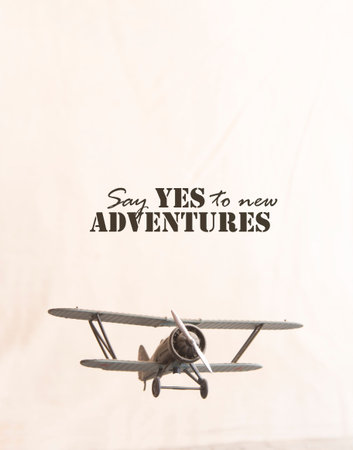 Say yes to new adventures text and retro plane