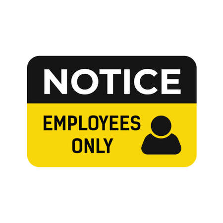 Notice Employees Only, Notice Sign graphic illustrationのイラスト素材