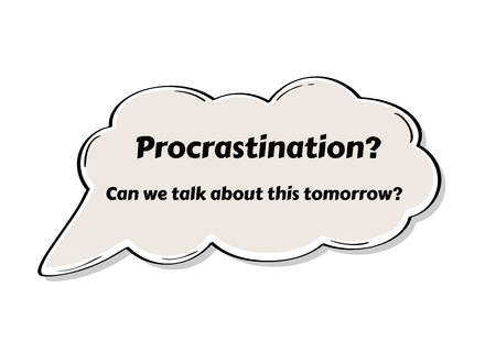 Speak bubble with procrastination concept in comic style. Illustration contains text: Procrastination? Can we talk about this tomorrow?のイラスト素材