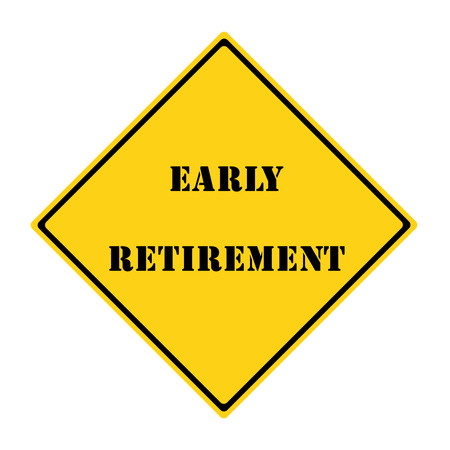 A yellow and black diamond shaped road sign with the words EARLY RETIREMENT making a great concept.の写真素材