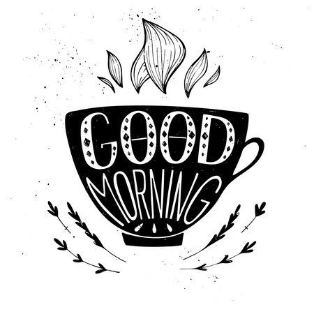 Hand drawn typography illustration - Good morning. The cup of coffee with hand lettering quote.のイラスト素材